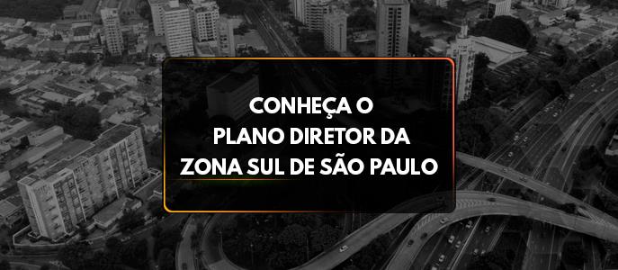 Conheça o Plano Diretor da Zona Sul de São Paulo 